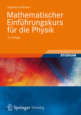 Mathematischer Einführungskurs für die Physik