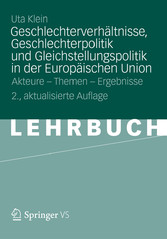 Geschlechterverhältnisse, Geschlechterpolitik und Gleichstellungspolitik in der Europäischen Union