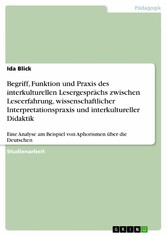 Begriff, Funktion und Praxis des interkulturellen Lesergesprächs zwischen Leseerfahrung, wissenschaftlicher Interpretationspraxis und interkultureller Didaktik