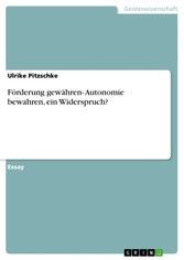 Förderung gewähren- Autonomie bewahren, ein Widerspruch?