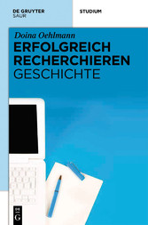 Erfolgreich recherchieren -  Geschichte