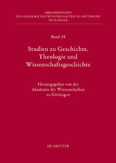 Studien zu Geschichte, Theologie und Wissenschaftsgeschichte