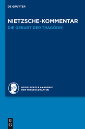 Kommentar zu Nietzsches 'Die Geburt der Tragödie'