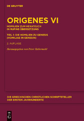 Homilien zum Hexateuch in Rufins Übersetzung. Teil 1: Die Homilien zu Genesis (Homiliae in Genesin)