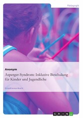 Asperger-Syndrom: Inklusive Beschulung für Kinder und Jugendliche