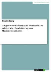 Ausgewählte Grenzen und Risiken für die erfolgreiche Durchführung von Mediationsverfahren