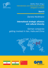 International strategic alliances and cultural diversity - German companies getting involved in Iran, India and China