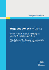 Wege aus der Existenzkrise: Wenn öffentliche Einrichtungen vor der Schließung stehen