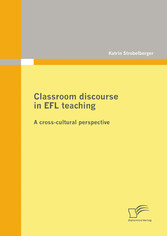 Classroom discourse in EFL teaching: A cross-cultural perspective