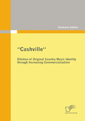 'Cashville' - Dilution of Original Country Music Identity through Increasing Commercialization