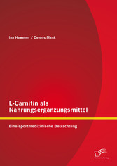 L-Carnitin als Nahrungsergänzungsmittel: Eine sportmedizinische Betrachtung