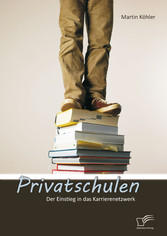 Privatschulen: Der Einstieg in das Karrierenetzwerk