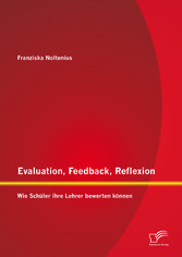Evaluation, Feedback, Reflexion: Wie Schüler ihre Lehrer bewerten können