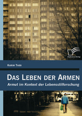 Das Leben der Armen: Armut im Kontext der Lebensstilforschung