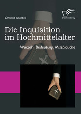 Die Inquisition im Hochmittelalter