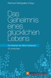 Das Geheimnis eines glücklichen Lebens