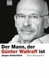 Der Mann, der Günter Wallraff ist