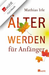 Älterwerden für Anfänger