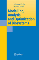 Modelling, Analysis and Optimization of Biosystems