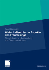 Wirtschaftsethische Aspekte des Franchisings