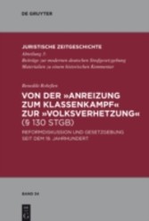 Von der 'Anreizung zum Klassenkampf' zur 'Volksverhetzung' (§ 130 StGB)