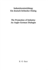 Industrieentwicklung / Promotion of Industry: An Anglo-German Dialogue