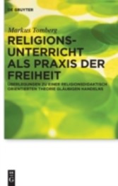 Religionsunterricht als Praxis der Freiheit