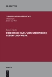 Friedrich Karl von Strombeck Leben und Werk