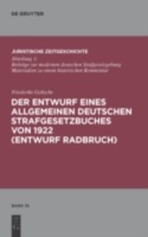 Der Entwurf eines Allgemeinen Deutschen Strafgesetzbuches von 1922 (Entwurf Radbruch)