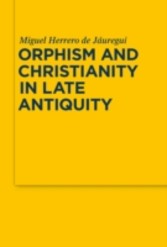 Orphism and Christianity in Late Antiquity