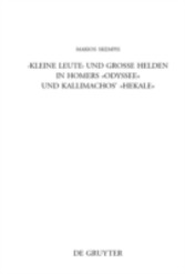 'Kleine Leute' und große Helden in Homers Odyssee und Kallimachos' Hekale