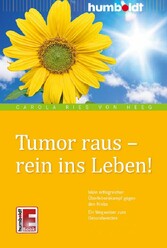 Tumor raus - rein ins Leben!