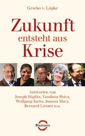 Zukunft entsteht aus Krise