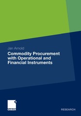 Commodity Procurement with Operational and Financial Instruments