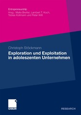 Exploration und Exploitation in adoleszenten Unternehmen