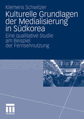 Kulturelle Grundlagen der Medialisierung in Südkorea