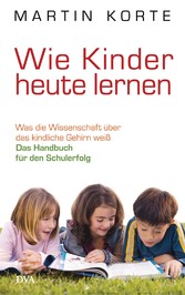 Wie Kinder heute lernen