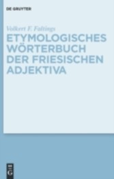 Etymologisches Wörterbuch der friesischen Adjektiva