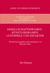 Gesellschaftsdramen, Künstlerdramen, Lustspiele und Einakter