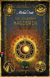 Die Geheimnisse des Nicholas Flamel - Die silberne Magierin