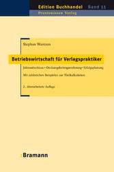 Betriebswirtschaft für Verlagspraktiker