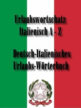 Wörterbuch für den Urlaub ITALIENISCH - DEUTSCH