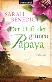 Der Duft der grünen Papaya