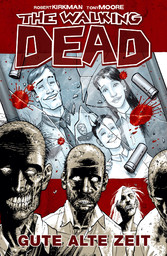 The Walking Dead 01: Gute alte Zeit