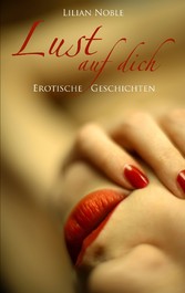 Lust auf dich