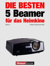 Die besten 5 Beamer für das Heimkino (Band 4)