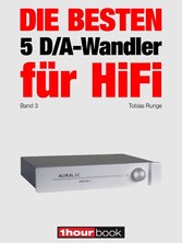 Die besten 5 D/A-Wandler für HiFi (Band 3)