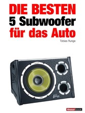 Die besten 5 Subwoofer für das Auto