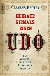 Heirate niemals einen Udo