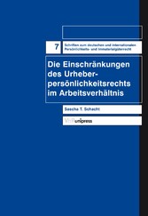 Die Einschränkung des Urheberpersönlichkeitsrechts im Arbeitsverhältnis